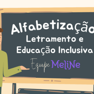 Alfabetização, Letramento e educação inclusiva